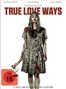 Mathieu Seiler: True Love Ways (Blu-ray & DVD im Mediabook), BR,DVD