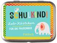 Pattloch Verlag: Schulkind! Lob-Kärtchen für die Pausenbox, Diverse