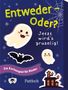 Entweder - Oder? Jetzt wird's gruselig!, Spiele, Spiele