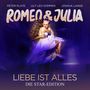 Peter Plate, Ulf Leo Sommer & Joshua Lange: Romeo & Julia: Liebe ist Alles (Die Star Edition), CD