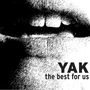 Yak: The Best For Us, CD