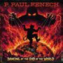 P. Paul Fenech: Dancing at the End of the World (Digipack), CD