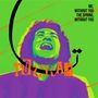 Touraj: Me, Without You The Spring, Without You (remastered), 2 LPs, 2 LPs