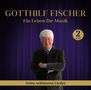 Gotthilf Fischer: Ein Leben für Musik - Seine schönsten Lieder, 2 CDs