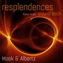 Sef Albertz: Klavierwerke "Resplendences around Bach", CD