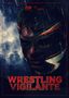 Wrestling Vigilante, DVD