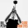 Bill Petry: Close Your Eyes, CD