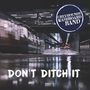 Greyhounds Washboard Band: Don't Ditch It, CD