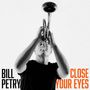 Bill Petry: Close Your Eyes, LP, LP