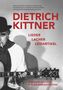 Texte: "DIETRICH KITTNER", "LIEDER LACHER LEIDARTIKEL", "KINOFILM-COLLAGE AUS BÜHNENAUFTRITTEN". Ein Mann mit Gitarre und Zigarettenhalter.