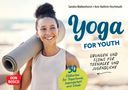 Sandra Walkenhorst: Yoga for Youth. Übungen und Flows für Teenager und Jugendliche, Buch