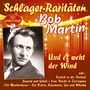 Bob Martin: Und es weht der Wind (Schlager-Raritäten), 2 CDs