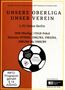: Unsere Oberliga - Unser Verein: 1. FC Union Berlin, DVD