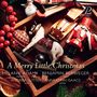 "A Merry Little Christmas" mit Mélanie Adami, Benjamin Berweger, Andrea Sutter, Annkatrin Isaacs. Weihnachtliche Spielzeuge., CD