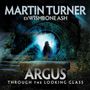 Martin Turner: Argus Through The Looking Glass +Bonus, CD