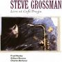 Steve Grossman (1951-2020): Life At Café Praga (Timeless Jazz Master Collection), CD