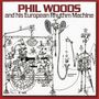 Phil Woods: Phil Woods And His European Rhythm Machine, CD