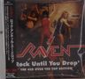 Raven: Rock Until You Drop: The Over The Top Edition, CD