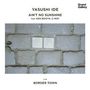 Yasushi Ide: Ain't No Sunshine  / Border Town, Single 7"