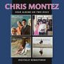 Cover mit Texten: "CHRIS MONTEZ", "FOUR ALBUMS ON TWO DISCS", "DIGITALLY REMASTERED". Vier Albumcover mit Bildern.