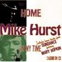 Mike Hurst: Home + In My Time, CD