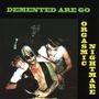 Demented Are Go: Orgasmic Nightmare, CD