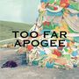 Apogee: Too Far / Landscape (Papersleeve), Maxi-CD