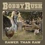 Bobby Rush: Rawer Than Raw (Digisleeve), CD