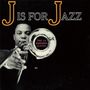 J.J. Johnson (1924-2001): J Is For Jazz (Reissue), CD