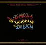 Al Di Meola, John McLaughlin & Paco De Lucia: Friday Night In San Francisco (Reissue) (Limited Edition), CD