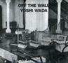 Yoshi Wada: Off the Wall I & II, CD, CD