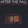 After The Fall: Always Forever Now / After The Fall, CD