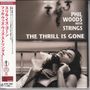 Phil Woods: The Thrill Is Gone, CD
