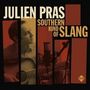 Julien Pras: Southern Kind Of Slang +2, CD