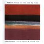 Robert Fripp: At the End of Time: Churchscapes: Live in England & Estonia, 2006, CD