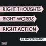 Franz Ferdinand: Right Thoughts Right Words Right Action (Digisleeve), CD,CD