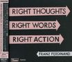 Franz Ferdinand: Right Thoughts Right Words Right Action, CD