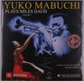 Yuko Mabuchi (2. Hälfte 20. Jahrhundert): Plays Miles Davis (180g) (45 RPM), LP