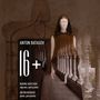 Anton Batagov: Lieder "16+", CD,CD