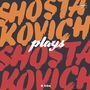 Dmitri Schostakowitsch: Schostakowitsch spielt Schostakowitsch, CD,CD,CD,CD,CD