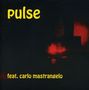 Pulse: Pulse Ft Carlo Mastrangelo, CD