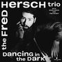 Fred Hersch: Dancing In The Dark (180g) (One Step Vinyl), LP