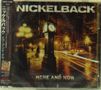 Nickelback: Here And Now + Bonus, CD