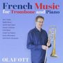 Olaf Ott - French Music for Trombone and Piano, CD
