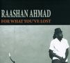Raashan Ahmad: For What You've Lost, CD