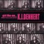 KJ Denhert: Girl Like Me, CD