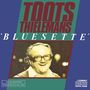 Toots Thielemans (1922-2016): Bluesette, CD