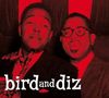 Charlie Parker & Dizzy Gillespie: Bird And Diz (UHQ-CD), CD