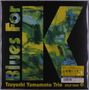 Tsuyoshi Yamamoto (geb. 1948): Blues For K Vol. 1, LP