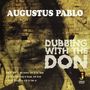 Augustus Pablo: Dubbing With The Don, CD